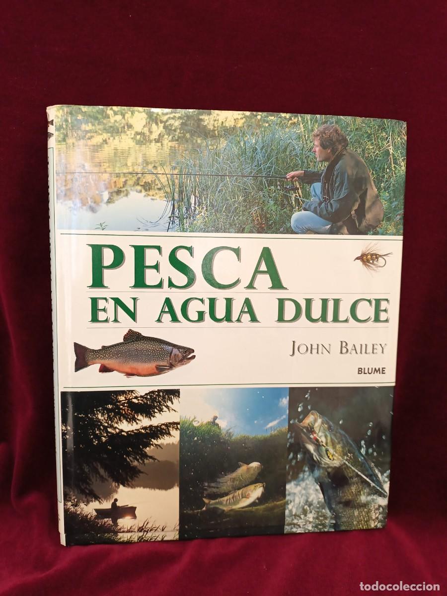 Libros: PESCA EN AGUA DULCE DE JOHN BAILEY. - Foto 1