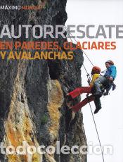 Libri: Autorrescate en paredes, glacieares y avalanchas - Murcia, M&aacute;ximo