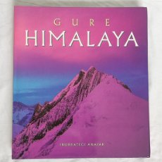 Libros: GURE HIMALAYA IÑURRATEGI ANAIAK 1998 HERMANOS IÑURRATEGUI ESCALADA ALPINISMO EVEREST NEPAL PAQUISTAN