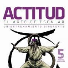 Libros: ACTITUD, EL ARTE DE ESCALAR - ANDÚJAR CARSÍ HIPPIE, JUAN JOSÉ