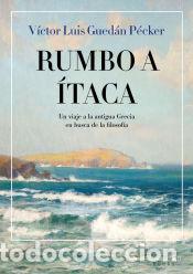 Libros: Rumbo a Itaca - Gued&aacute;n P&eacute;cker, V&iacute;ctor Luis - Foto 1