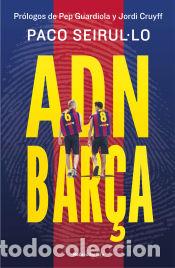 Libros: ADN Bar&ccedil;a - Seirul&middot;lo, Paco - Foto 1