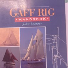 Libros: THE GAFF RIG HANDBOOK,JOHN LEATHER 1994 EDICIÓN EN INGLÉS