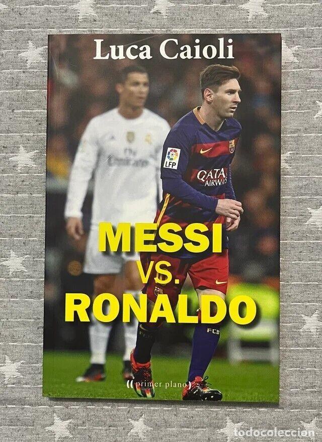 Libros: Libro Messi vs. Ronaldo - Luca Caioli - Foto 1