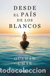 Libros: Desde el pa&iacute;s de los blancos - Umar, Ousman - Foto 1