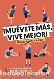 Livros: Mu&eacute;vete m&aacute;s, vive mejor - Arimany Castells, Aleix