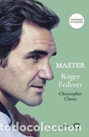 Libros: Master Roger Federer (NUEVA PRESENTACI&Oacute;N) - Clarey, Christopher - Foto 1