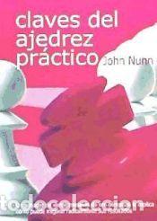 Libros: CLAVES DEL AJEDREZ PRACTICO - Nunn, John