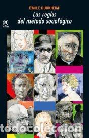 Libros: Las reglas del m&eacute;todo sociol&oacute;gico - Durkheim, &Eacute;mile