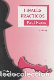 Libros: Finales pr&aacute;cticos. (4&ordf; edici&oacute;n) - Paul Keres