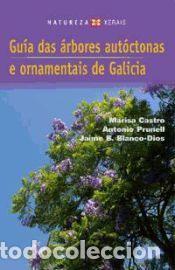 Libros: Gu&iacute;a das &aacute;rbores aut&oacute;ctonas e ornamentais de Galicia - Marisa Castro ,, Antonio Prunell ,, Jaime