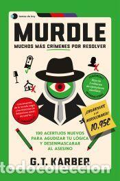 Libros: Murdle: Muchos m&aacute;s cr&iacute;menes por resolver - Karber, G. T.