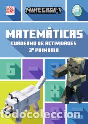 Libros: Minecraft oficial: cuaderno de actividades, Matem&aacute;ticas 3.&ordm; primaria - Mojang AB; Lipscombe &