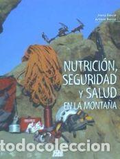 Libros: NUTRICI&Oacute;N, SEGURIDAD Y SALUD EN LA MONTA&Ntilde;A - Bucio, Antxon; Garc&iacute;a, Joana