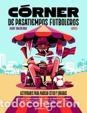 Libros: C&oacute;rner de pasatiempos futboleros - &Aacute;lvaro Coraz&oacute;n Rural
