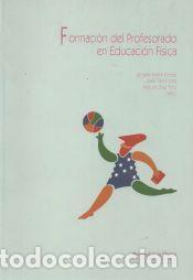 Libros: FORMACION DEL PROFESORADO EN EDUCACION FISICA - DIAZ TRILLO, MANUEL