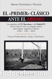 Libros: El primer cl&aacute;sico ante el abismo - Gonz&agrave;lez i Vilalta, Arnau