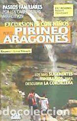 Livros: EXCURSIONES CON NI&Ntilde;OS POR EL PIRINEO ARAGONES - VI&Ntilde;UALES, EDUARDO/ VI&Ntilde;UALES, LUKAS