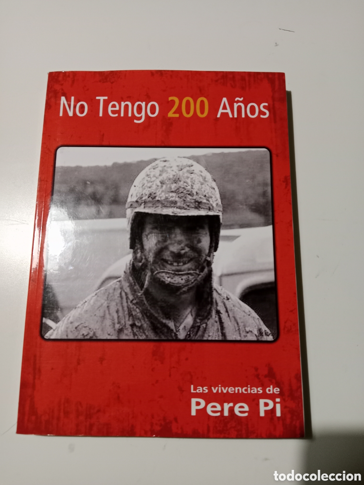 Libros: NO TENGO 200 A&Ntilde;OS PERE PI LAS VIVENCIAS DE PERE PI PARERA DERBI MONTESA