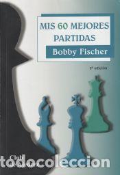 Libros: Mis 60 mejores partidas - Fischer, Robert