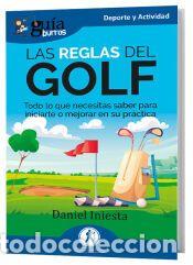 Libros: Gu&iacute;aBurros: Las reglas del Golf: Todo lo que necesitas saber para iniciarte o mejorar en su