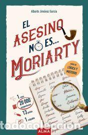 Libros: El asesino NO es Moriarty - Alberto Jim&eacute;nez