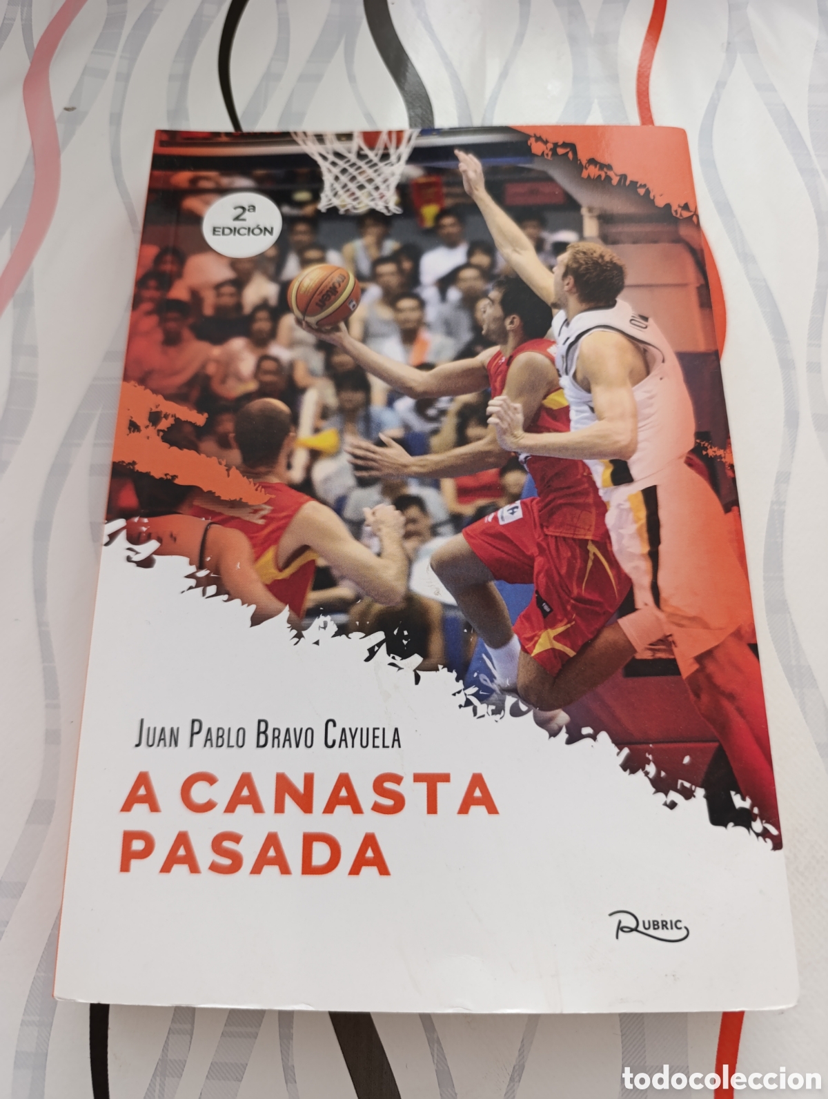 Libros: Libro A canasta pasada, de Juan Pablo Bravo Cayuela. Rubric, totalmente nuevo