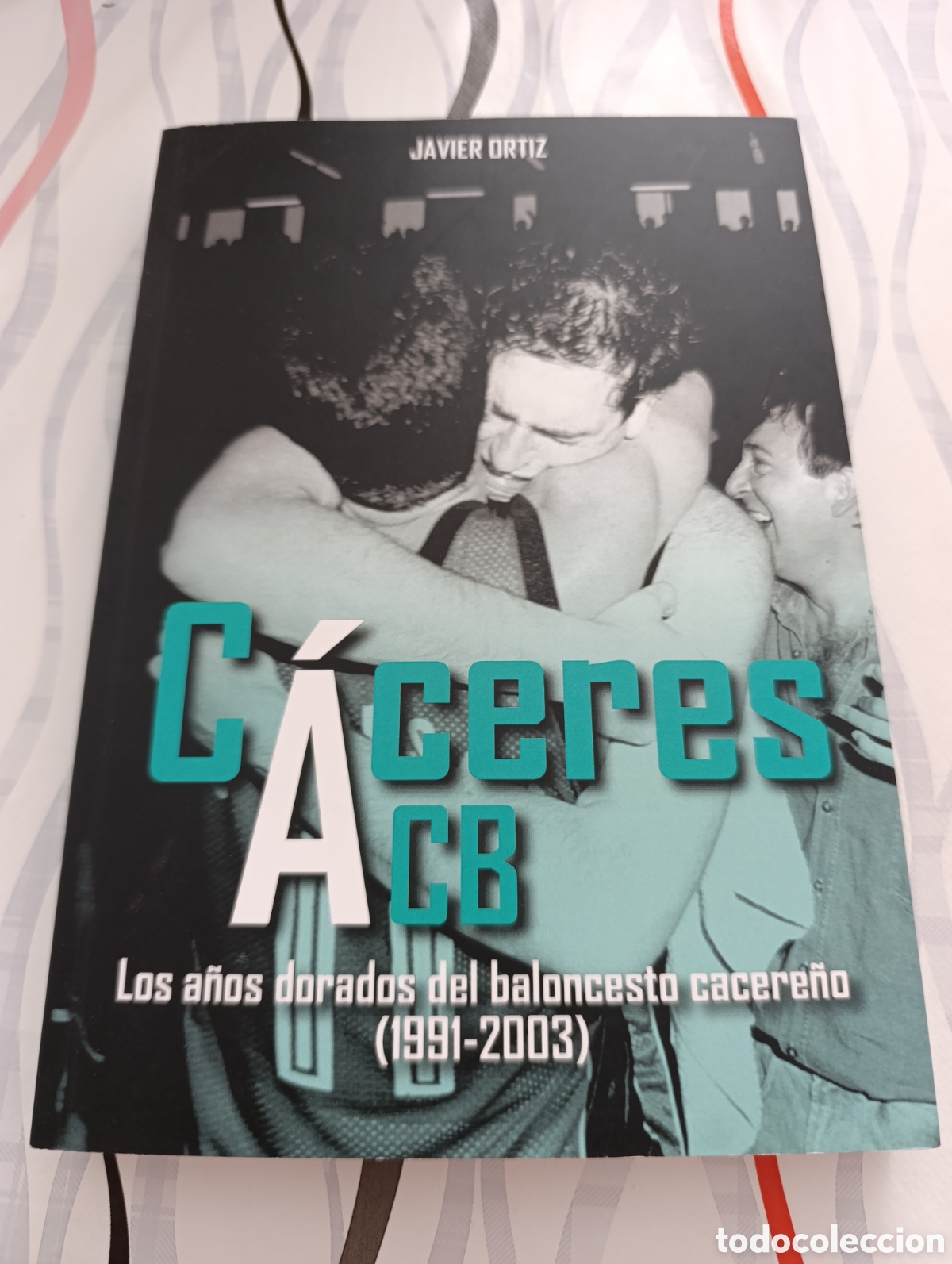 Libros: Libro C&aacute;ceres ACB, de Javier Ortiz, dedicado por el autor. Totalmente nuevo
