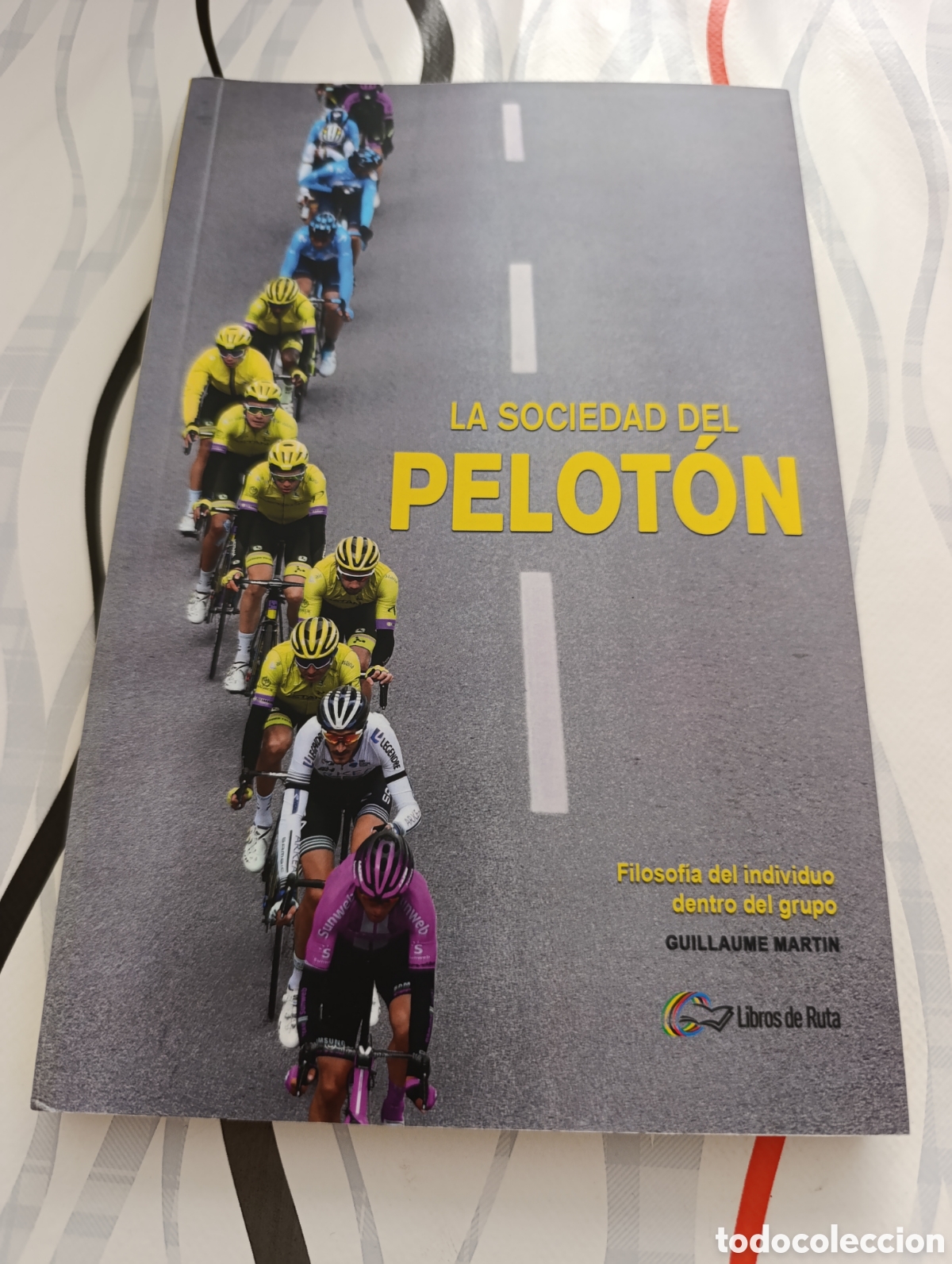 Libros: Libro La sociedad del peloton, de Guillaume Mart&iacute;n. Libros de Ruta, totalmente nuevo