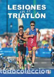 Libros: Lesiones en el triatl&oacute;n - G&oacute;mez Noya, Javier; Ogando Berea, Hugo