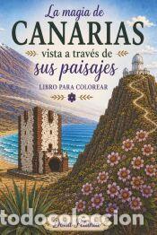 Libros: LA MAGIA DE CANARIAS A TRAV&Eacute;S DE SUS PAISAJES: LIBRO PARA COLOREAR - DO&Ntilde;A PETUNIA