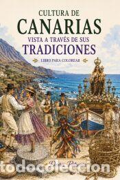 Libros: CULTURA DE CANARIAS VISTA A TRAVES DE LAS TRADICIONES: LIBRO PARA COLOREAR - DO&Ntilde;A PETUNIA