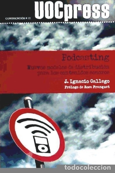 books: Podcasting. Nuevos modelos de distribuci&oacute;n para los contenidos sonoros - Gallego, J. Ignacio