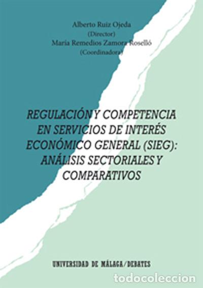 Livres: Regulaci&oacute;n y competencia en Servicios de Inter&eacute;s Econ&oacute;mico General (SIEG): An&aacute;lisis sectoriales y