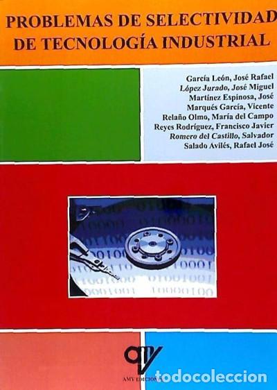 Libros: Problemas de selectividad de tecnolog&iacute;a industrial - Reyes Rodr&iacute;guez, Francisco Javier / Mart&iacute;nez