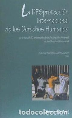 books: LA DESPROTECCION INTERNACIONAL DE LOS DERECHOS HUMANOS - Fern&aacute;ndez S&aacute;nchez, Pablo Antonio