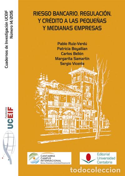 books: Riesgo bancario, regulaci&oacute;n y cr&eacute;dito a las peque&ntilde;as y medianas empresas - VV. AA.