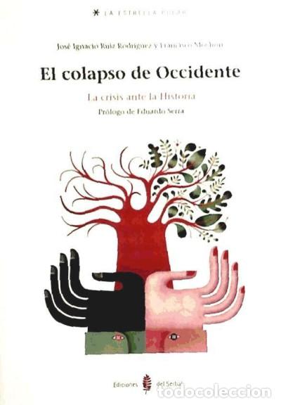 Libri: El colapso de Occidente - Jos&eacute; Ignacio Ruiz Rodriguez, Francisco Moch&oacute;n