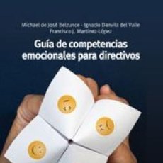 Libri: GUÍA DE COMPETENCIAS EMOCIONALES PARA DIRECTIVOS, BELJUNCE, DANVILA Y MARTÍNEZ, ESIC, 2011