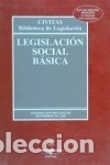 Libri: Legislaci&oacute;n Social B&aacute;sica - Marcial Sequeira de Fuentes, Jos&eacute; Enrique Serrano Mart&iacute;nez