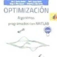 Libri: OPTIMIZACIÓN DE ALGORITMOS PROGRAMADOS CON MATLAB - CUEVAS, ERIK V.; OSUNA, JOSÉ V.; OLIVA, DIEGO