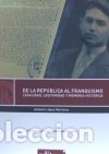 books: De la Rep&uacute;blica Al Franquismo: Legalidad, Legitimidad y Memoria Hist&oacute;rica - LOPEZ HERNANDEZ, JOSE