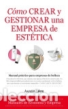 Livres: C&oacute;mo crear y gestionar una empresa de est&eacute;tica - Valero Garc&iacute;a, Asunci&oacute;n