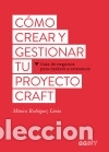 Livros: C&oacute;mo crear y gestionar tu proyecto craft: Gu&iacute;a de negocios para makers y artesanos - Rodr&iacute;guez