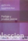 Libri: Peritaje y prueba pericial. - de Miranda V&aacute;zquez, Carlos; Pic&oacute; i Junoy, Joan