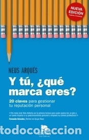 Libros: Y t&uacute;, &iquest;qu&eacute; marca eres? - Arqu&eacute;s, Neus - Foto 1