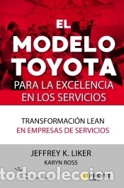 Libri: El modelo Toyota para la excelencia en los servicios: Transformaci&oacute;n lean en empresas de servicios