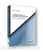 B&uuml;cher: El r&eacute;gimen jur&iacute;dico del documento de voluntades anticipadas en el &aacute;mbito estatal y auton&oacute;mico. -