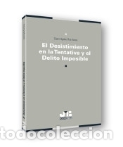 B&uuml;cher: El desistimiento en la tentativa y el delito imposible - Piva Torres, Gianni Egidio
