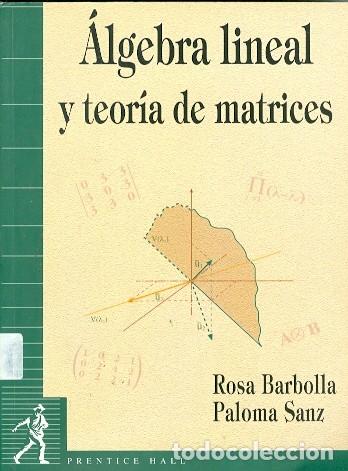 Libros: &Aacute;lgebra lineal y teor&iacute;a de matrices - Foto 1